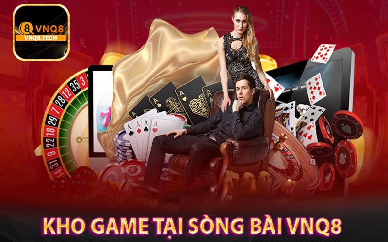Những sảnh game hấp dẫn của sòng bài vnq8