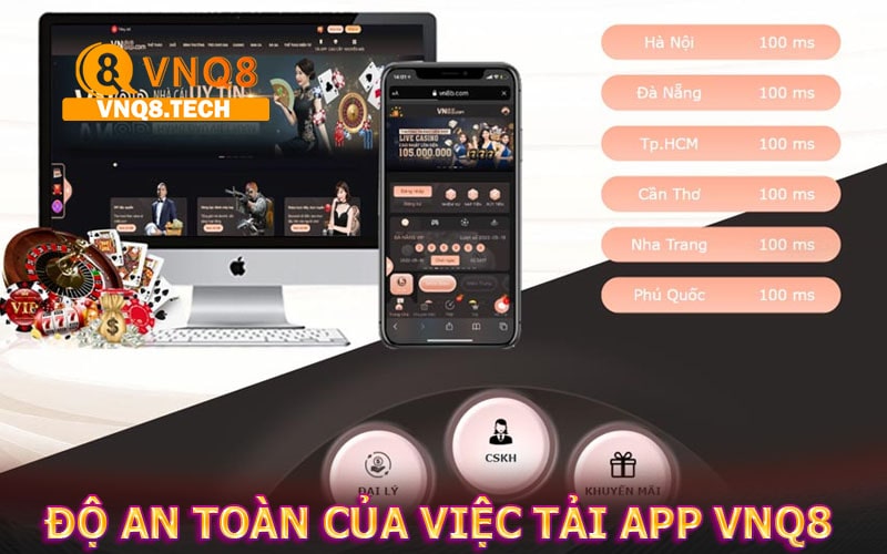 Độ an toàn của việc tải app vnq8 về thiết bị