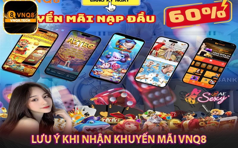 Vấn đề cần lưu ý khi nhận khuyến mãi vnq8