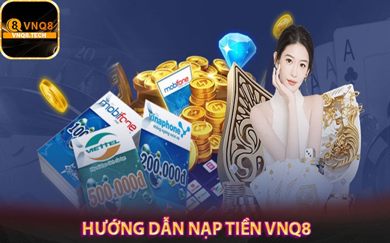 Hướng dẫn nạp tiền vnq8