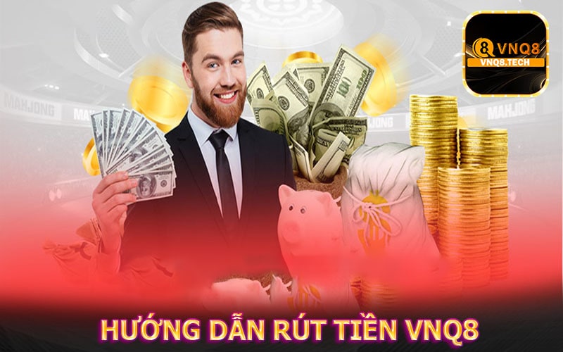 rút tiền vnq8