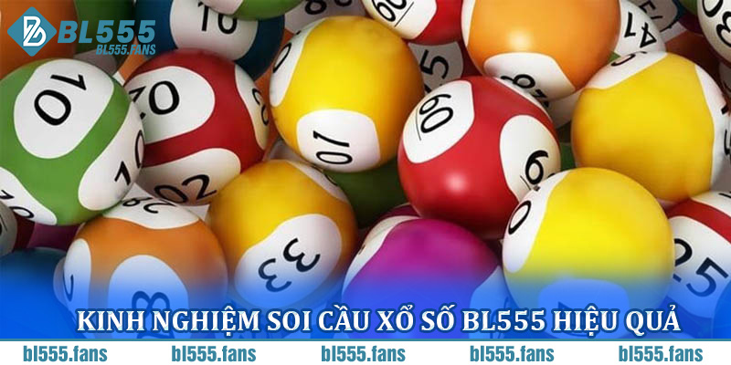 Kinh nghiệm soi cầu xổ số BL555 hiệu quả