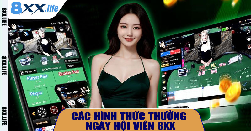 Các Hình Thức Thưởng Ngày Hội Viên 8XX