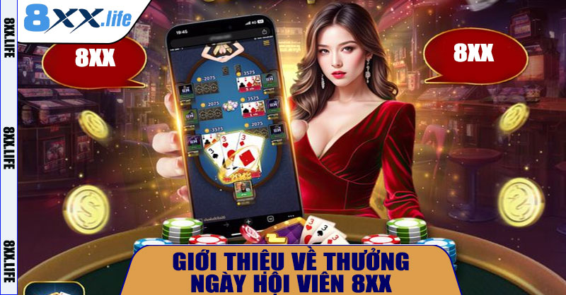 🎯 Giới Thiệu Về Thưởng Ngày Hội Viên 8XX