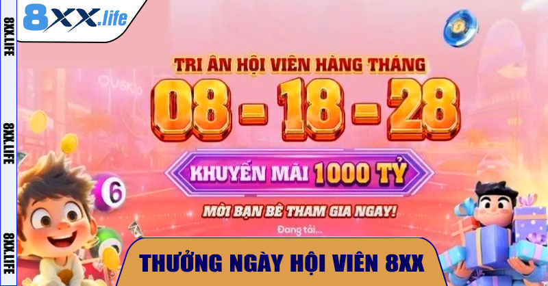 Thưởng Ngày Hội Viên 8XX – Ưu Đãi Đặc Biệt Cho Người Chơi Trung Thành