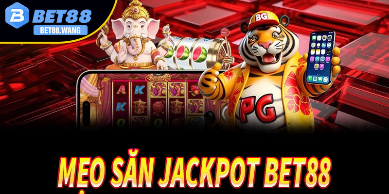 Chiến thuật lựa chọn trò chơi và thời điểm vàng tại Jackpot Bet88